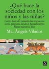 ¿QUE HACE LA SOCIEDAD CON LOS NIÑOS Y LAS NIÑAS?