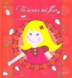 Tu Seras mi Flor