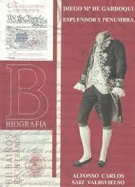 Diego Mª de Gardoqui. Esplendor y Penumbra