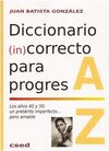 DICCIONARIO (IN)CORRECTO PARA PROGRES