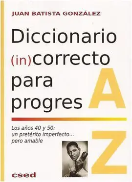 Diccionario (In)Correcto para Progres