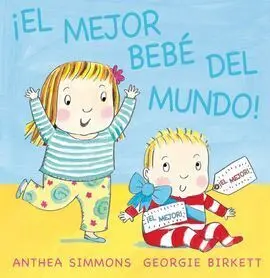¡El Mejor Bebé del Mundo!