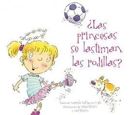 ¿Las Princesas se Lastiman las Rodillas?