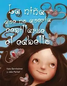 La Niña que no Quería Cepillarse el Cabello
