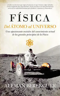 Física. Del Átomo Al Universo