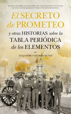 El Secreto de Prometeo y Otras Historias Sobre la Tabla Periódica de los Elementost
