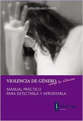 Violencia de Género. Manual Practico para Detectarla y Afrontarla