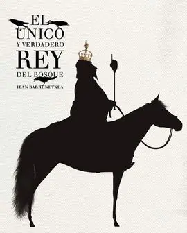 El Único y Verdadero Rey del Bosque