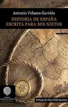 Historia de España Escrita para Mis Nietos