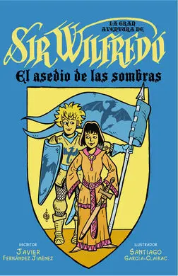 Sir Wilfredo (Libro I). El Asedio de las Sombras