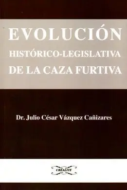 Evolución Histórico-Legislativa de la Caza Furtiva