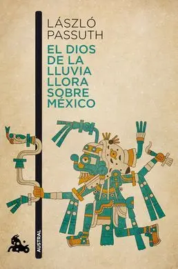El Dios de la Lluvia Llora Sobre Mexico