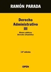 Derecho Administrativo Iii. Bienes Públicos. Derecho Urbanístico