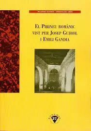 El Pirineu Romànic Vist Per Josep Gudiol I Emili Gandia