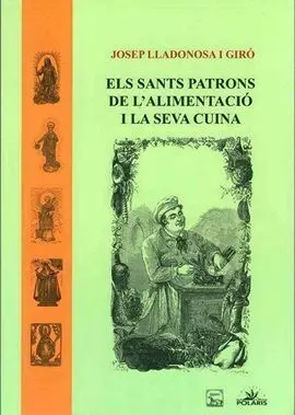 Els Sants Patrons de L'alimentació I la Seva Cuina