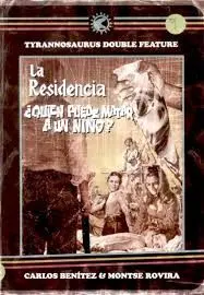 La Residencia + ¿Quién Puede Matar a un Niño?