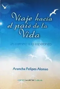 Viaje Hacia el Pais de la Vida