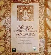 Bética y el Regionalismo Andaluz. A Propósito del Centenario