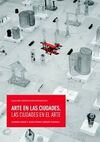 ARTE EN LAS CIUDADES, LAS CIUDADES EN EL ARTE