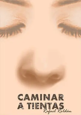 Caminar a Tientas