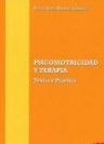 PSICOMOTRICIDAD Y TERAPIA : TEORÍA Y PRÁCTICA
