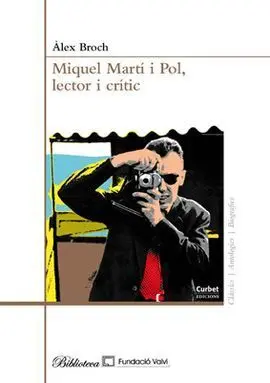 Miquel Martí I Pol, Lector I Crític