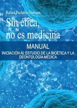 Sin Ética, no Es Medicina
