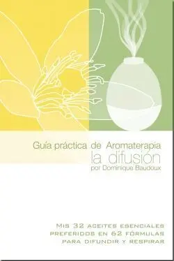 Guía Práctica de Aromaterapia