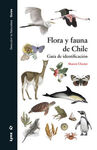 FLORA Y FAUNA DE CHILE / GUIA DE IDENTIFICACION