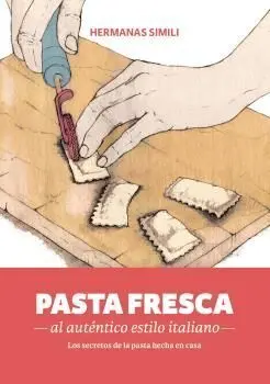 Pasta Fresca -Al Auténtico Estilo Italiano-