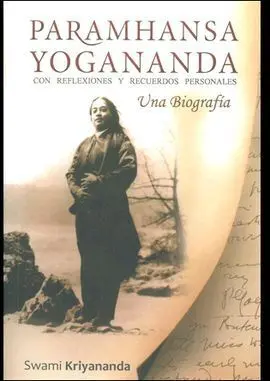 Paramhansa Yogananda con Reflexiones y Recuerdos Personales