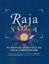RAJA YOGA /EL MANUAL COMPLETO DE YOGA Y MEDITACIÓN