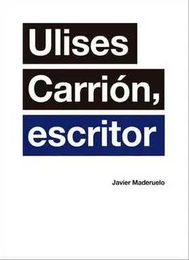 Ulises Carrión, Escritor
