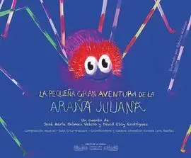La Pequeña Gran Aventura de la Araña Juliana