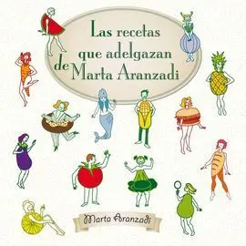 Las Recetas que Adelgazan de Marta Aranzadi