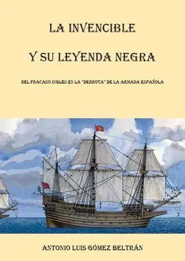 La Invencible y Su Leyenda Negra