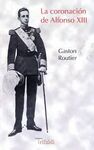 LA CORONACIÓN DE ALFONSO XIII