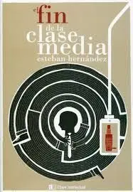 El Fin de la Clase Media