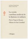 LA VERSION CASTELLANA MEDIEVAL DE LA EPITOMA REI MILITARIS