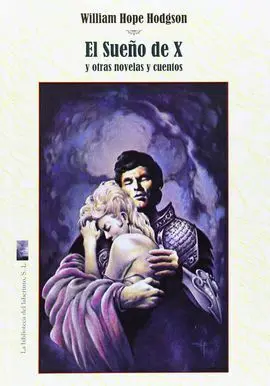 El Sueño de X y Otras Novelas y Cuentos