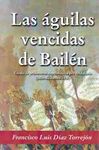 LAS ÁGUILAS VENCIDAS E BAILÉN