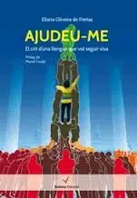 Ajudeu-Me. El Crit D´una Llengua que Vol Seguir Viva