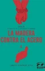 La Madera Contra el Acero