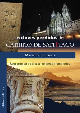 Las Claves Perdidas del Camino de Santiago