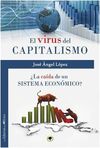 EL VIRUS DEL CAPITALISMO