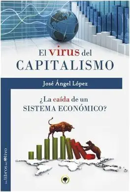 El Virus del Capitalismo