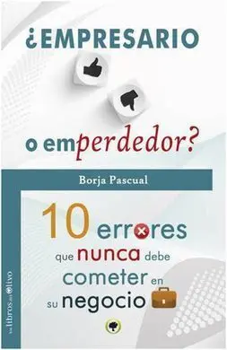 ¿Empresario o Emperdedor?