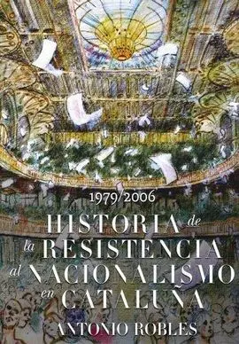 Historia de la Resistencia Al Nacionalismo en Cataluña, 1979-2006