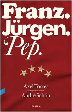 Franz. Jürgen. Pep.