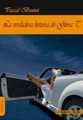 La Verdadera Historia de Gloria T.